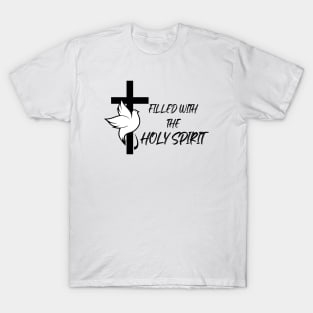 FILLED WITH THE HOLY SPIRIT T-Shirt